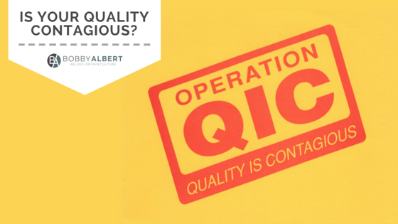 Bobby Albert: Is Your Quality Contagious? Bobby Albert describes Operation QIC Day and how he taught his employees the importance of quality and its impact on his business!