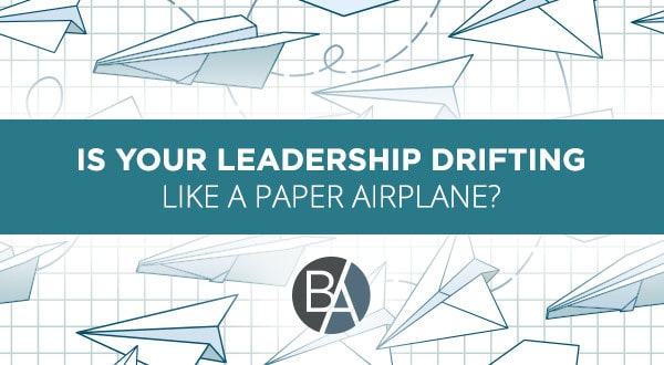 Bobby Albert: Is Your Leadership Drifting Like a Paper Airplane? Bobby Albert explains how every leader can successfully achieve their vision/dream by living out the following four leadership qualities!